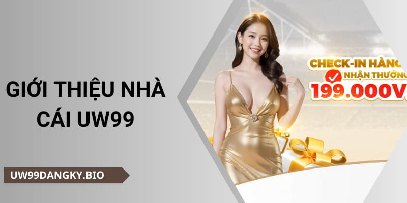 Giới thiệu uw99